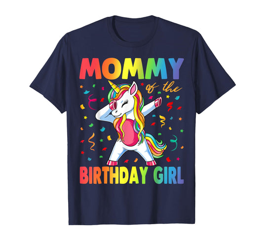 Mommy Of The Birthday Girl Mother Gift Unicorn Birthday T-Shirt