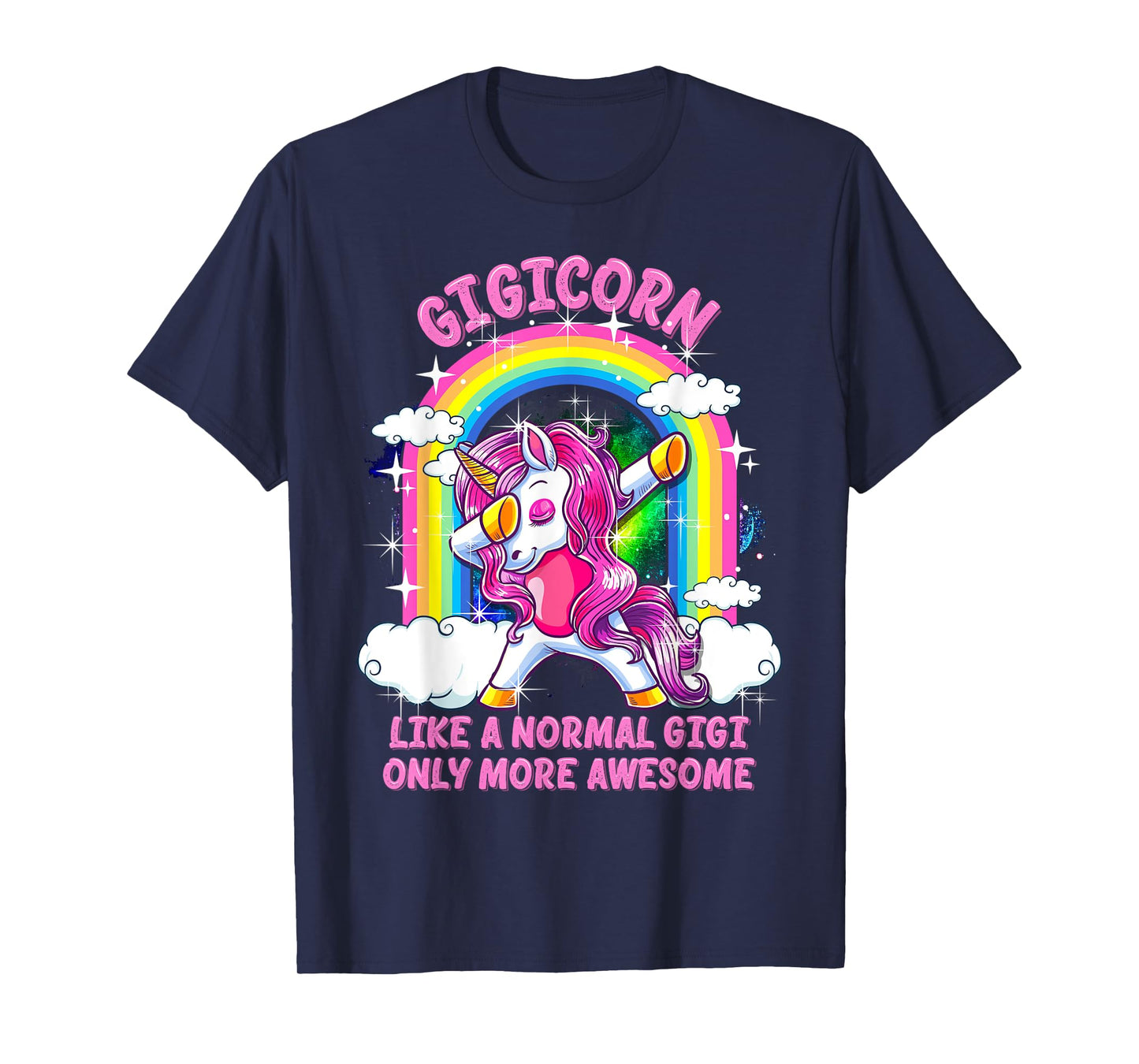 Gigicorn Like A Normal Gigi Only More Awesome Unicorn T-Shirt