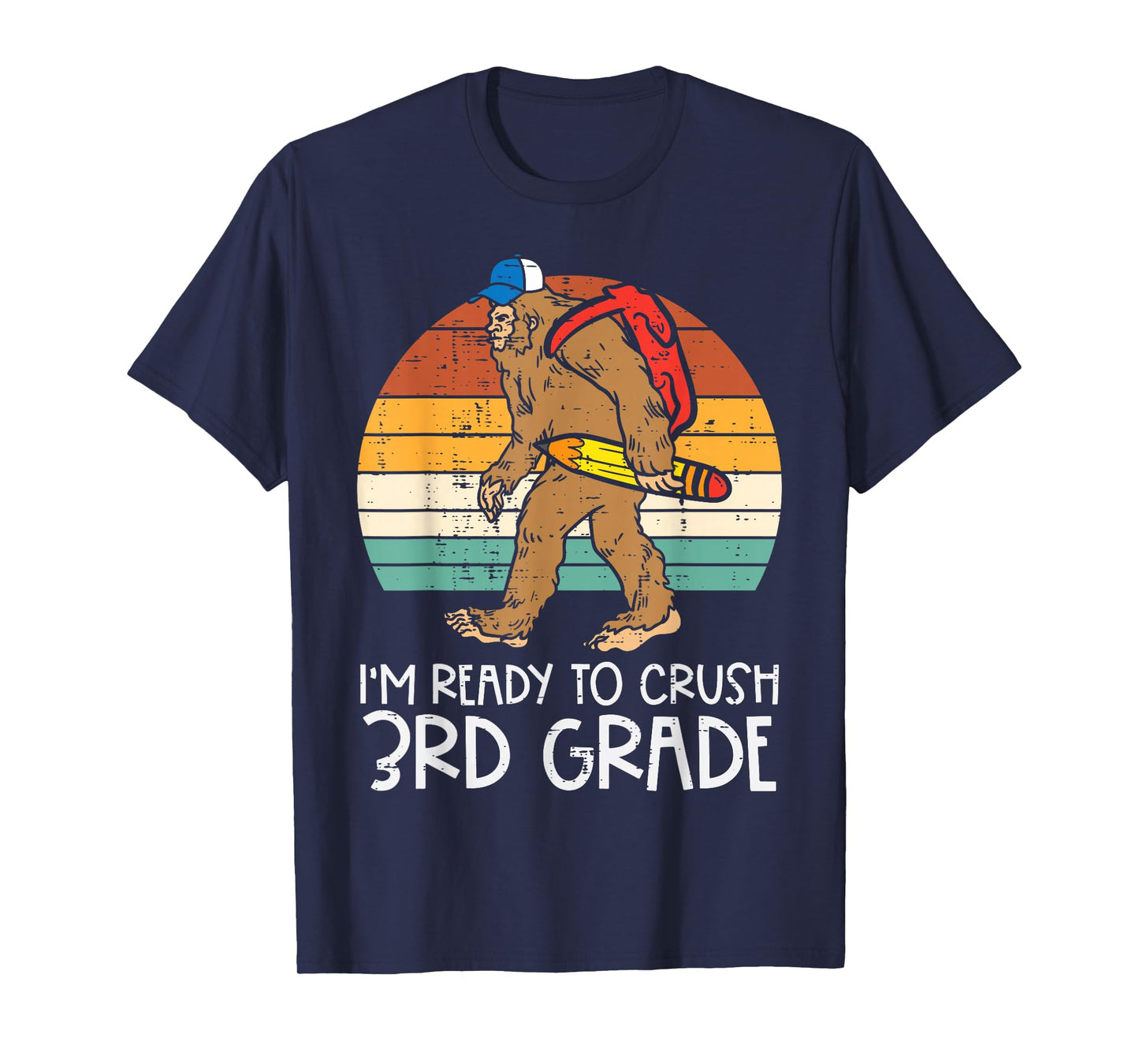 Bigfoot Sasquatch Ready To Crush 3rd Grade First Day School T-Shirt