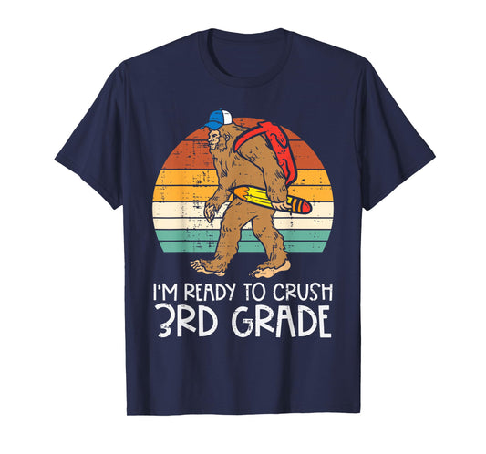 Bigfoot Sasquatch Ready To Crush 3rd Grade First Day School T-Shirt