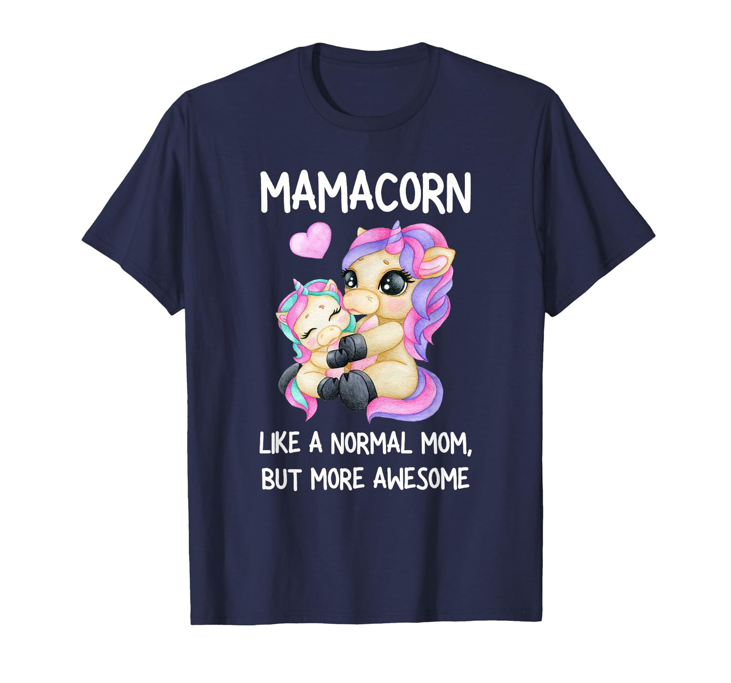 Womens Funny Mamacorn Unicorn Costume Mom Mother's Day T-Shirt