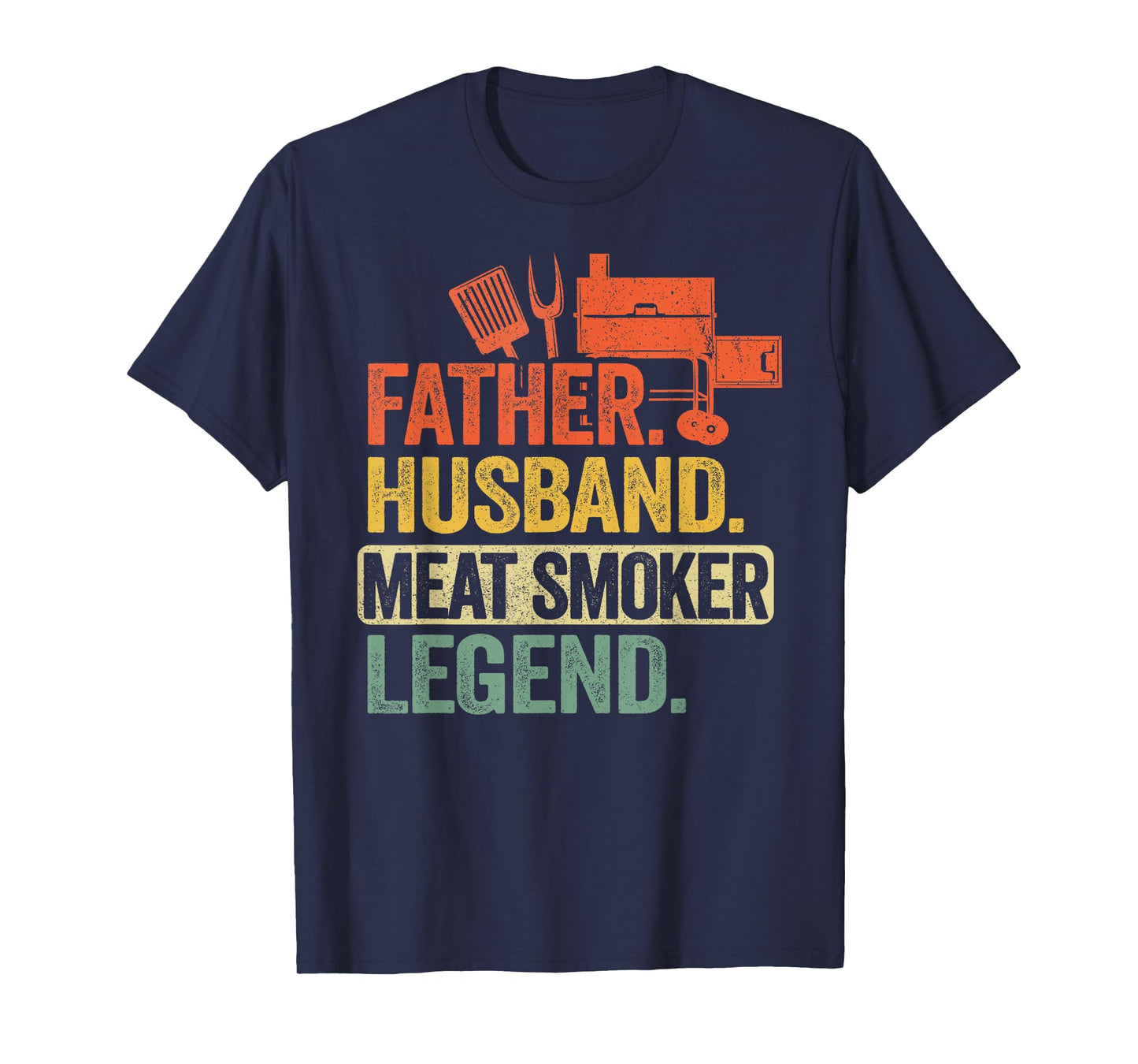 Father Husband Meat Smoker Legend Grilling Dad Meat Smoking T-Shirt
