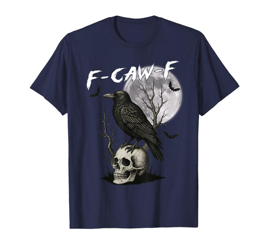 F-Caw-F Black Crow Pun Funny Bird Cawing Gothic Halloween T-Shirt