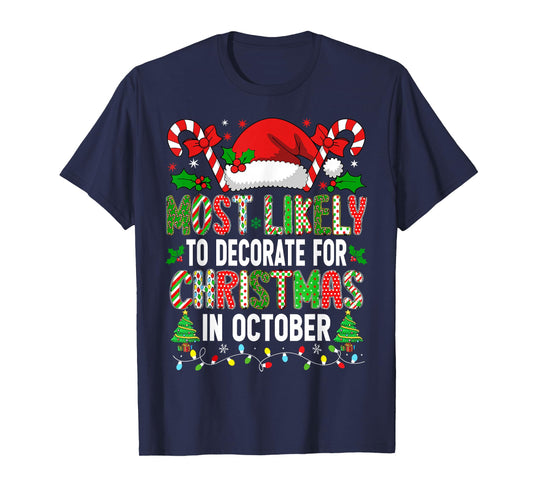 HUGvyn Most Likely to Decorate for Christmas October Family T-Shirt