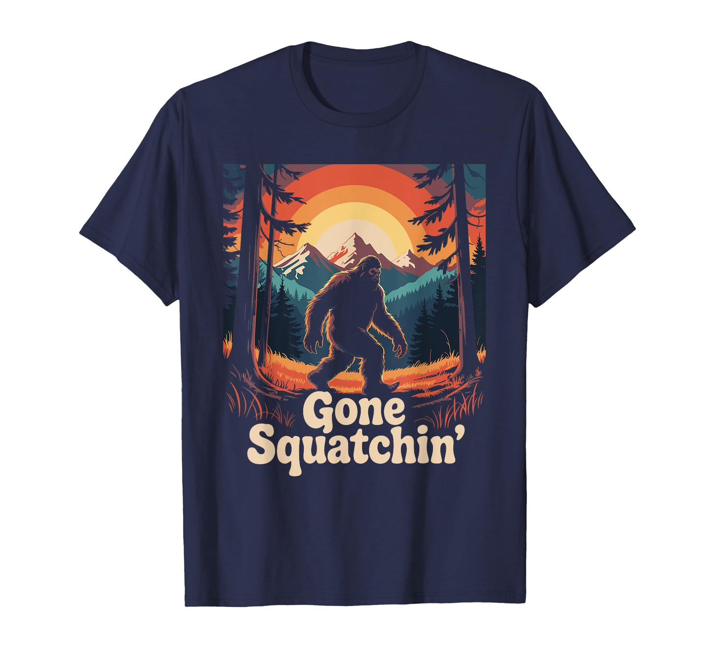 Gone Squatchin' Sasquatch Forest Mountain Sunset Adventure T-Shirt