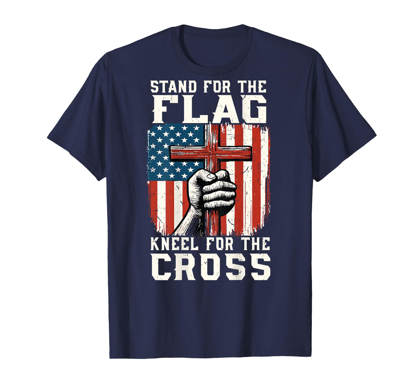 Men Stand for Flag Kneel The Cross Christian Patriotic Faith T-Shirt
