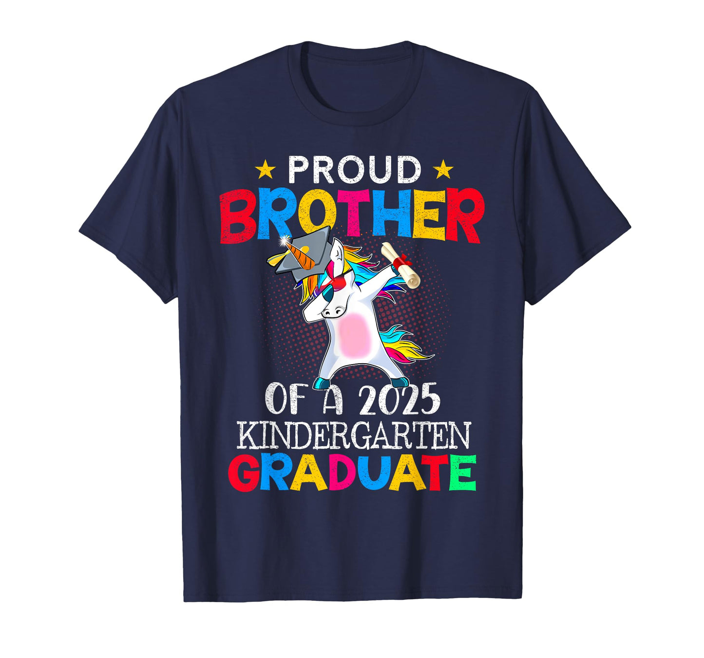Proud Brother Of A 2025 Kindergarten Graduate Unicorn Dab T-Shirt