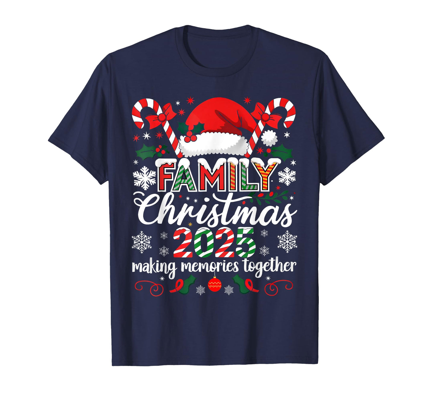 Family Christmas 2025 Making Memories Together Santa Candy T-Shirt