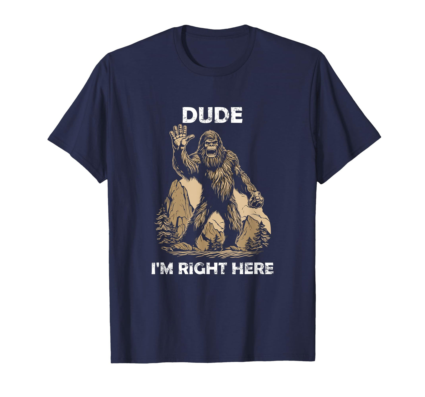 Retro Bigfoot Silhouette Sasquatch Dude I'm Right Here T-Shirt