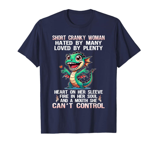 Dragon Short Cranky Woman Hated By Many Loved By Plenty T-Shirt