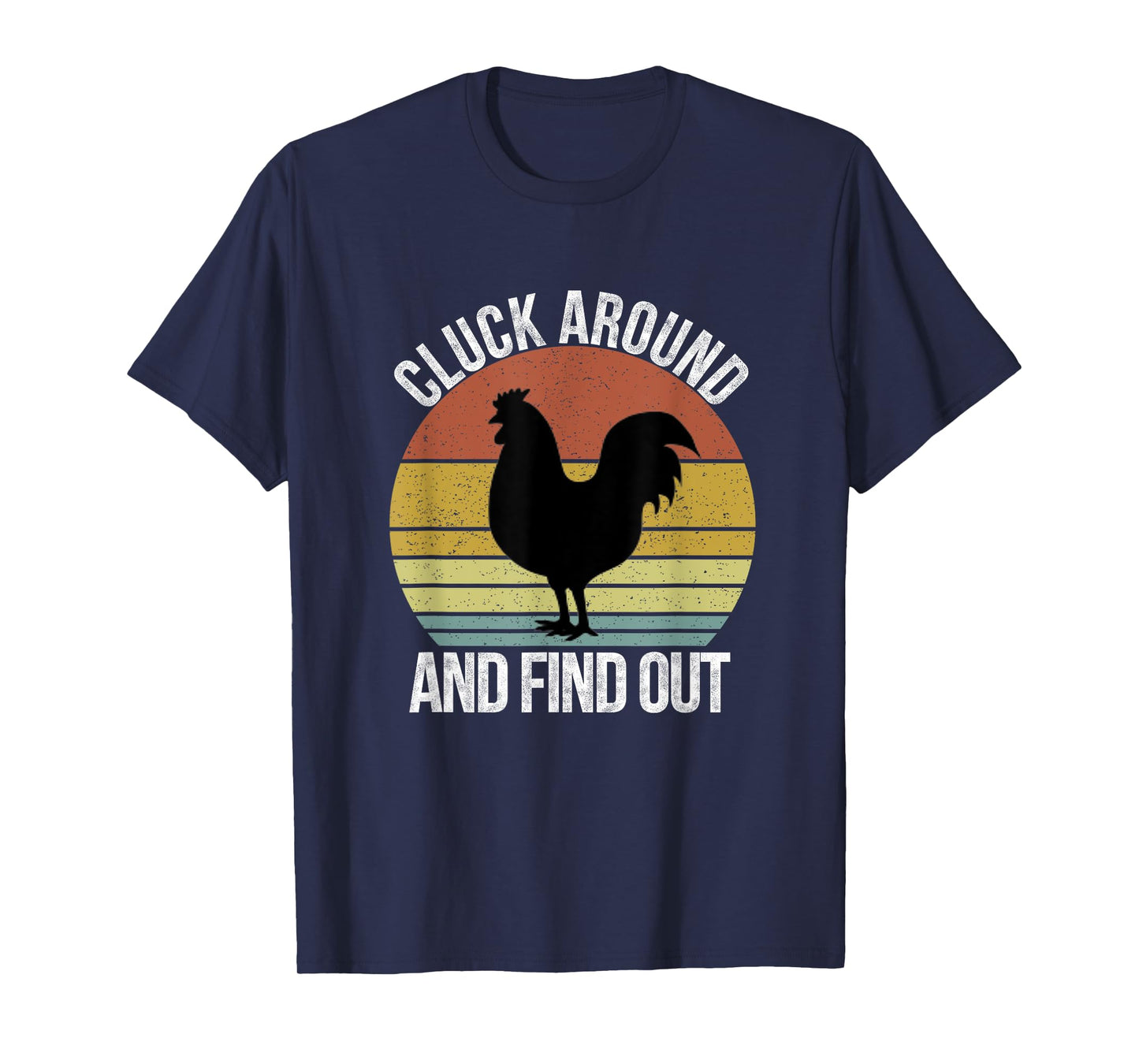 Cluck Around and Find Out Chicken Vintage T-Shirt