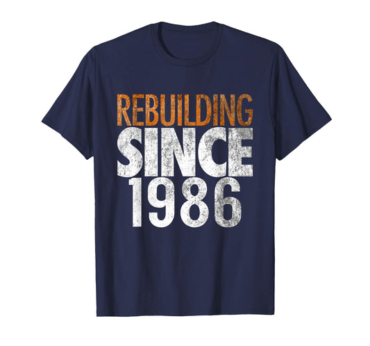 Rebuilding Since 1986 T-Shirt