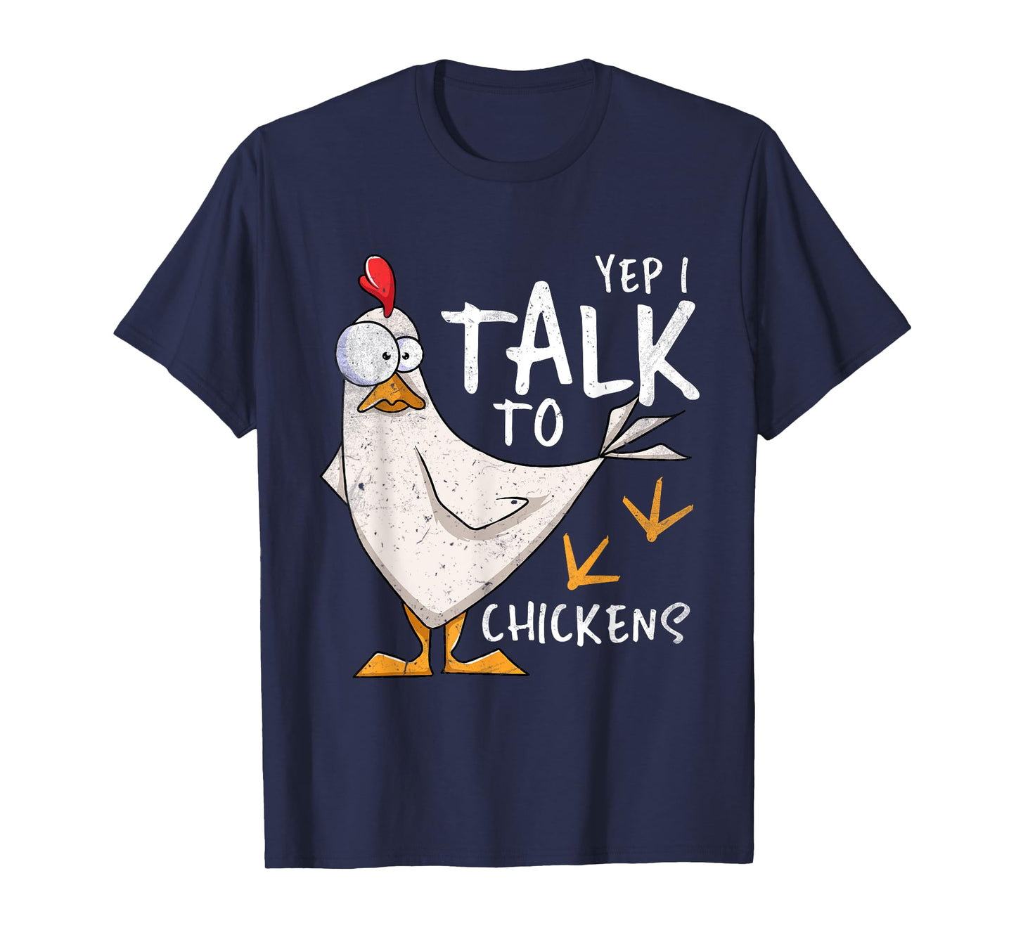 Yep I Talk To Chickens Chicken Lovers Chick Whisperers T-Shirt