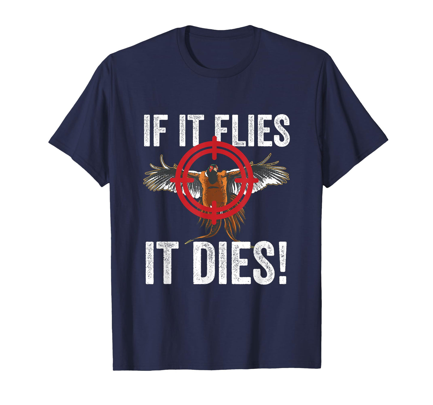 Pheasant Hunter Bird Pheasant Lover Flies Dies Pheasant Hunter Pheasant Lover T-Shirt, Black