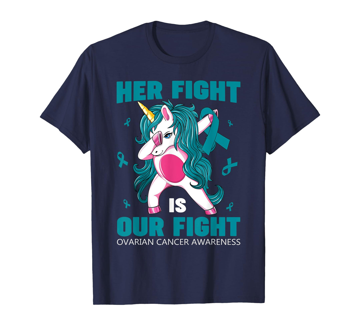 Her Fight Is Our Fight Ovarian Cancer Awareness Unicorn Dab T-Shirt