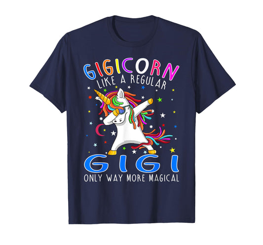 gigicorn Like A Regular Gigi Only Way More Magical T-Shirt