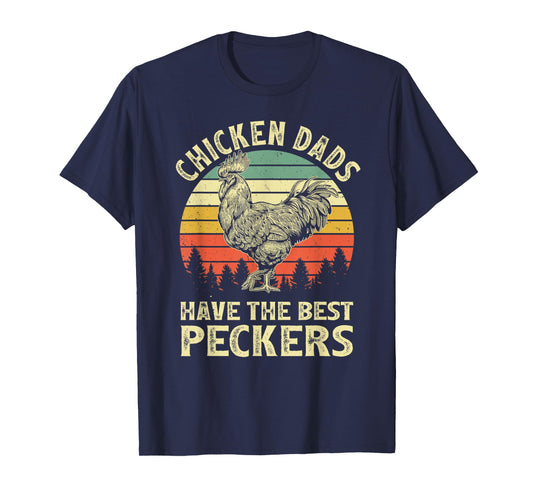 Chicken Dads Have The Best Peckers Vintage Funny Apparel T-Shirt