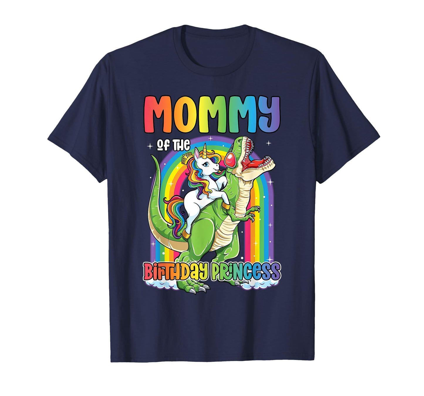 Mommy of the Birthday Princess Bday T Rex Mom Unicorn Girl T-Shirt