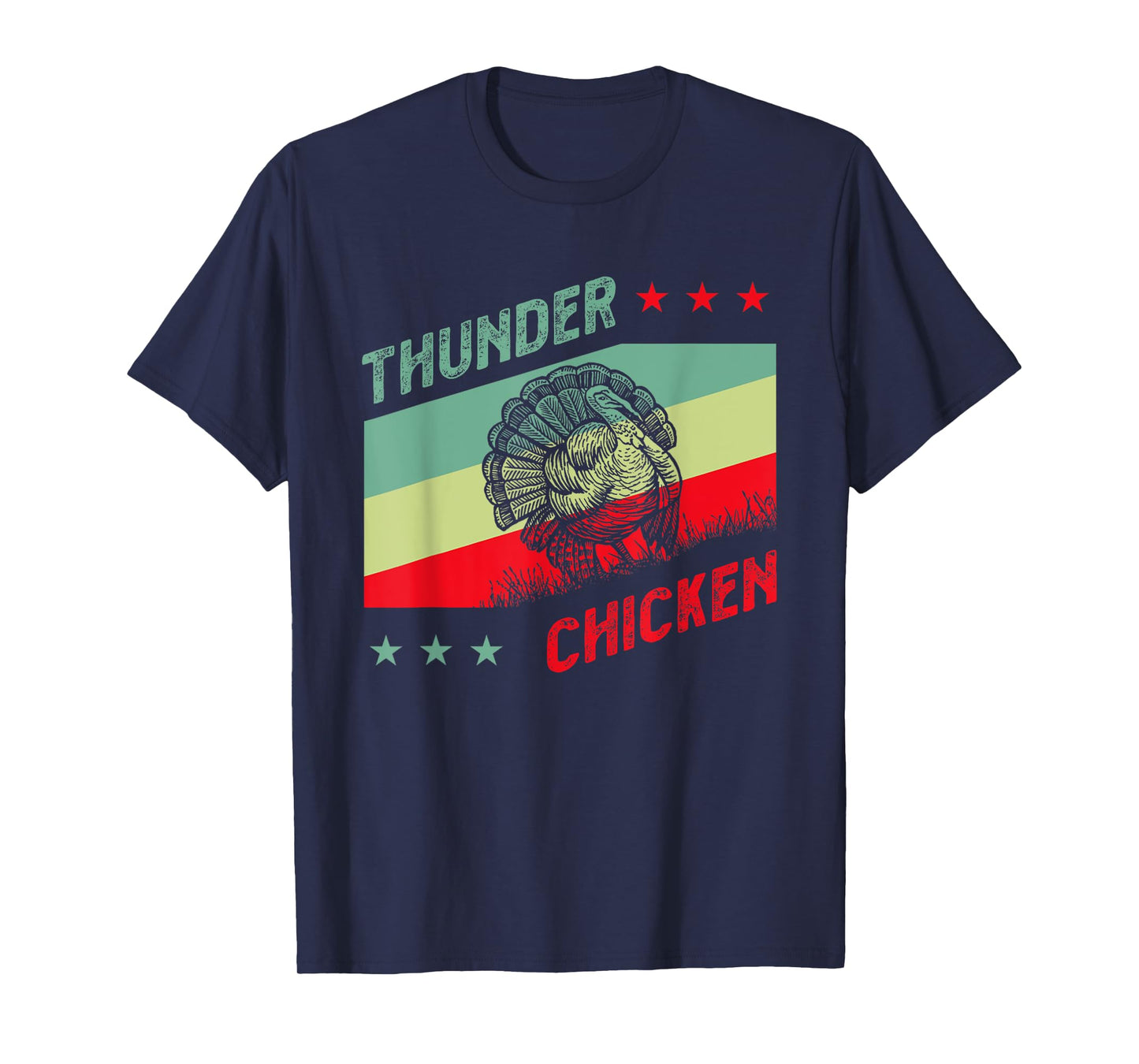 Turkey Hunter for Thunder Chicken T-Shirt