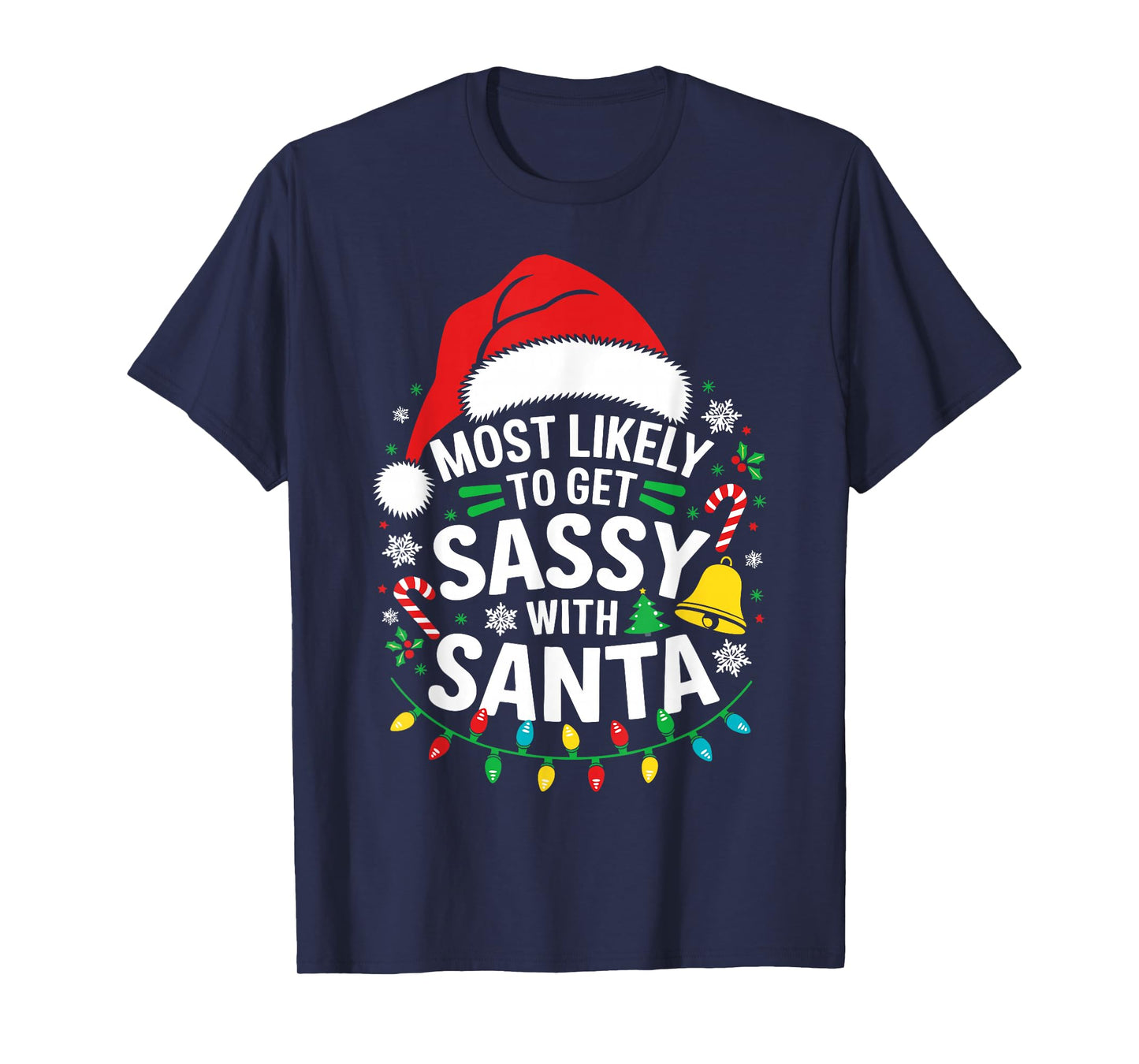 Most Likely To Get Sassy With Santa Shirt Family Christmas T-Shirt