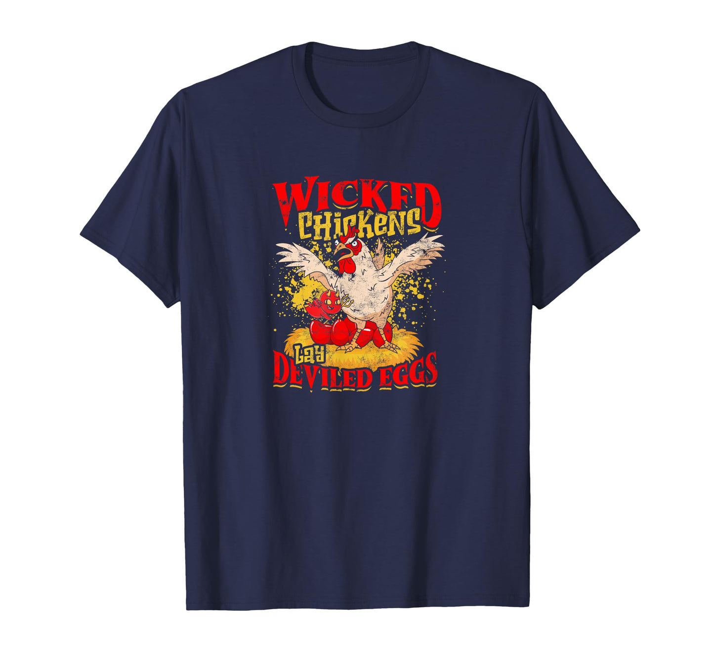 Wicked Chicken Lay Deviled Eggs - chicken T-Shirt