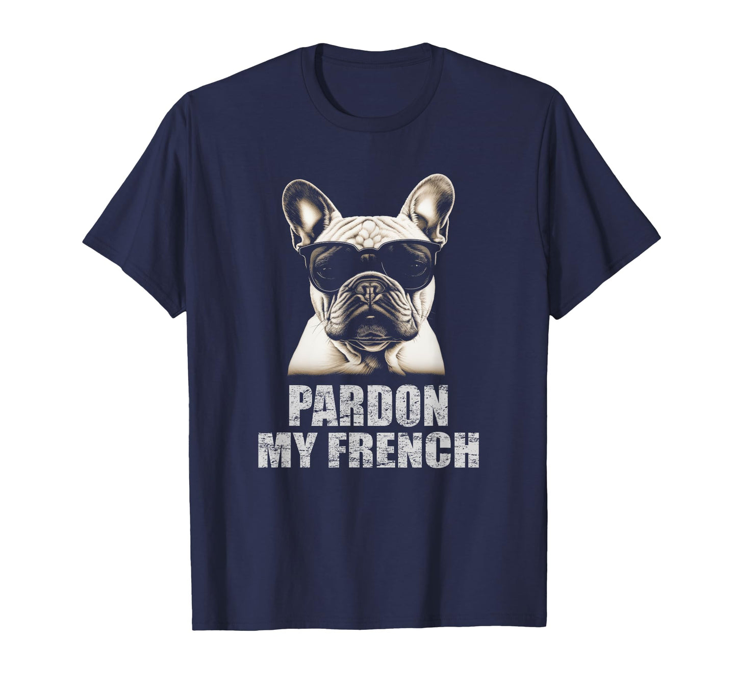 Pardon My French Bulldog Frenchie Lover T-Shirt for Men Women Girls Kids