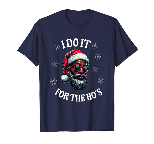 I Do It For The Hos African American Santa Black Christmas T-Shirt