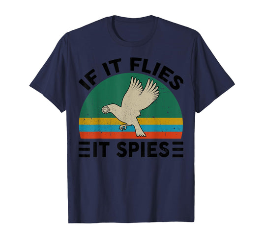 Birds Arent Real If Flies It Spies Funny Conspiracy Theory T-Shirt