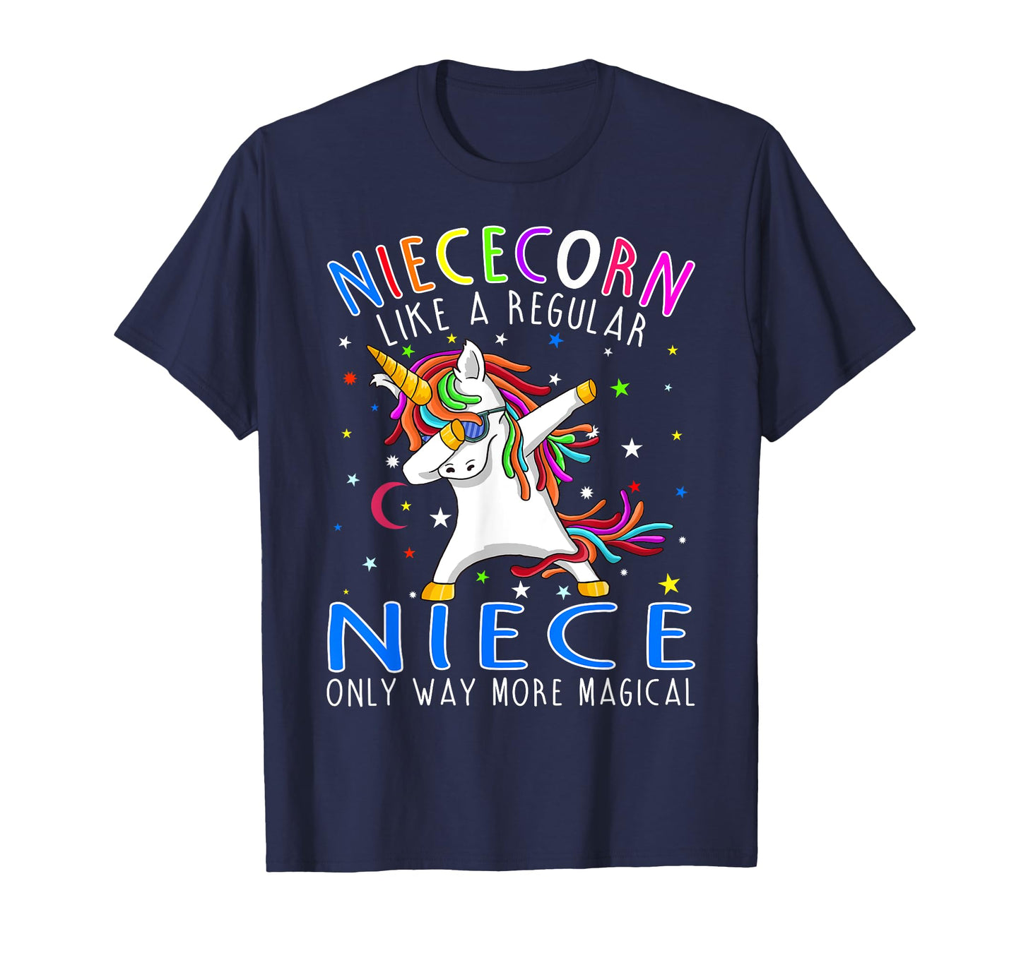 Niececorn Like A Regular Niece Only Way More Magical T-Shirt