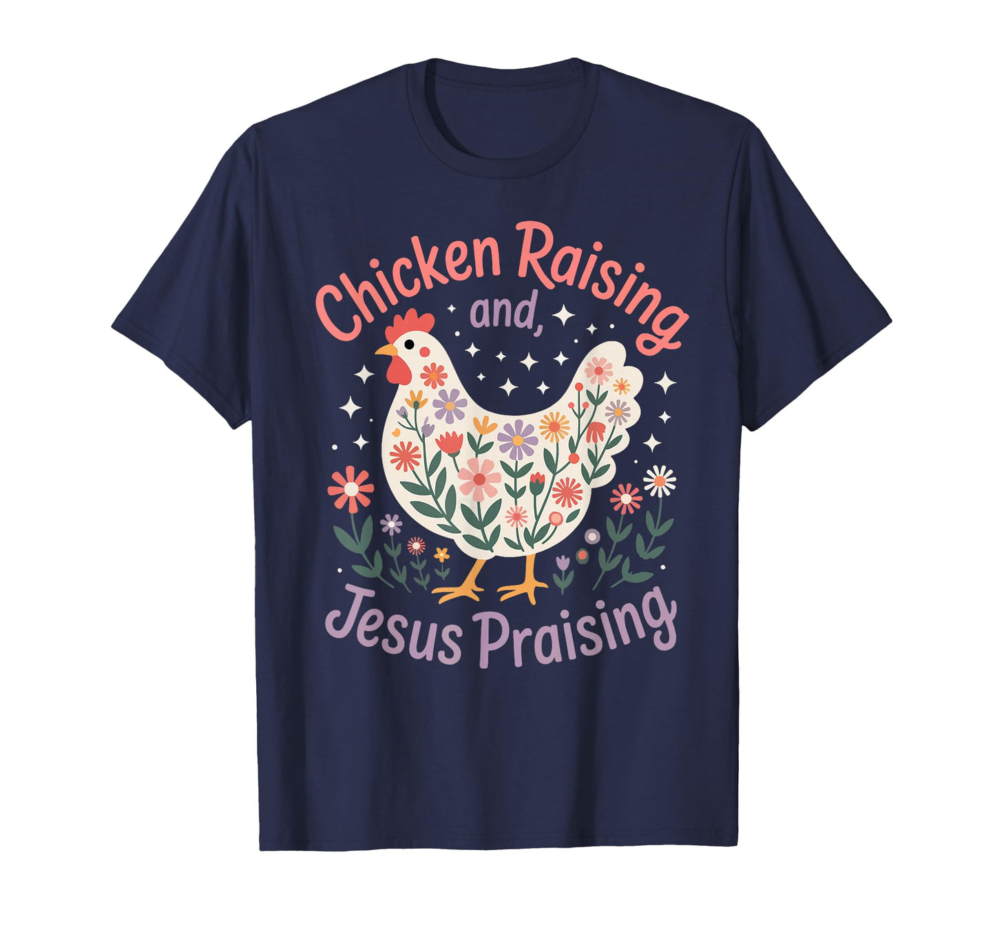 Jesus Prasing And Chicken Raising Funny Faith Farm Girls T-Shirt