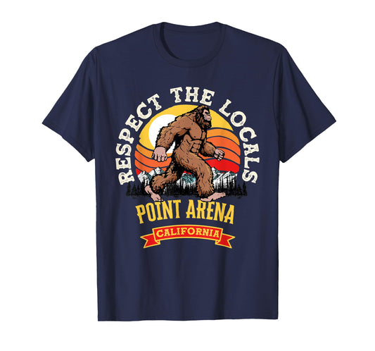 Point Arena California Respect The Locals Retro Bigfoot T-Shirt