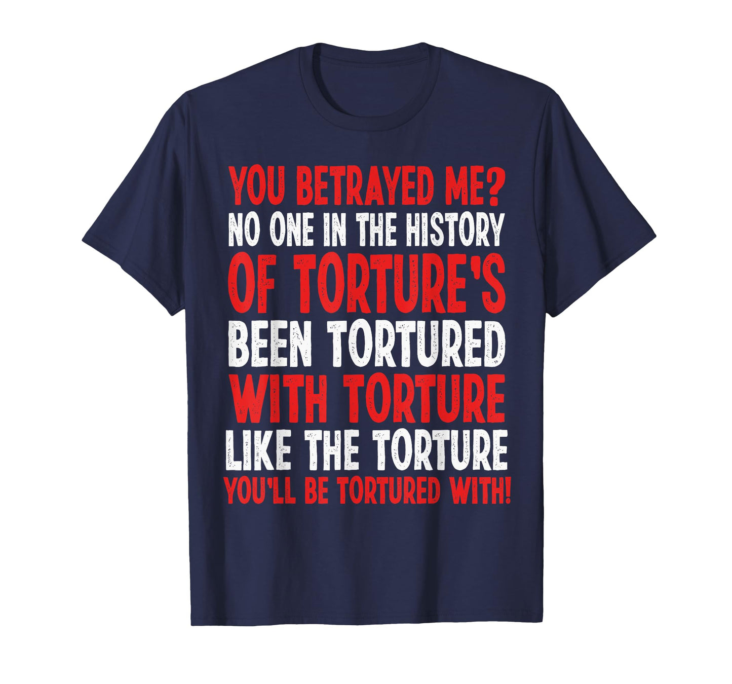 Crowleys Torture Quote Funny SPN Reference T-Shirt