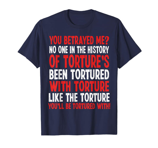 Crowleys Torture Quote Funny SPN Reference T-Shirt