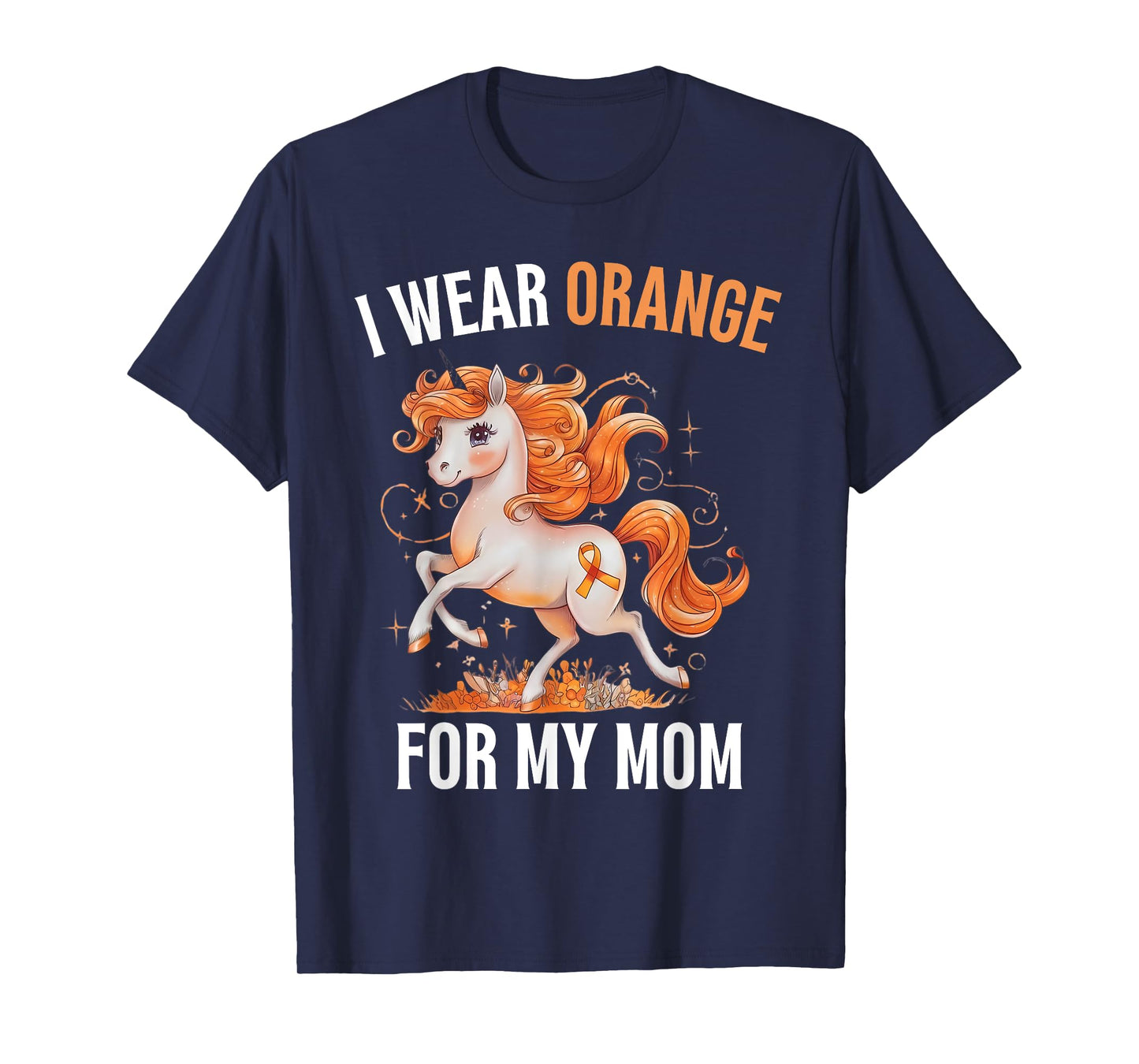 I Wear Orange For My Mom Unicorn MS Awareness T-Shirt