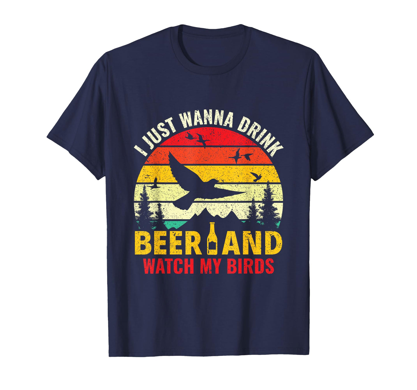 Drink Beer & Watch My Birds - Bird Watching Birdologist T-Shirt