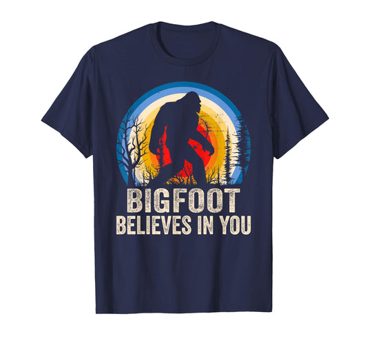 Bigfoot Believes in You Funny Bigfoot Believer T-Shirt