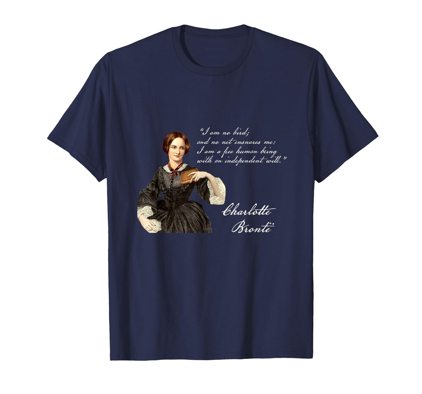Charlotte Bronte Jane Eyre Free Will Feminism T Shirt T-Shirt