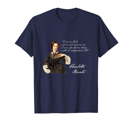 Charlotte Bronte Jane Eyre Free Will Feminism T Shirt T-Shirt