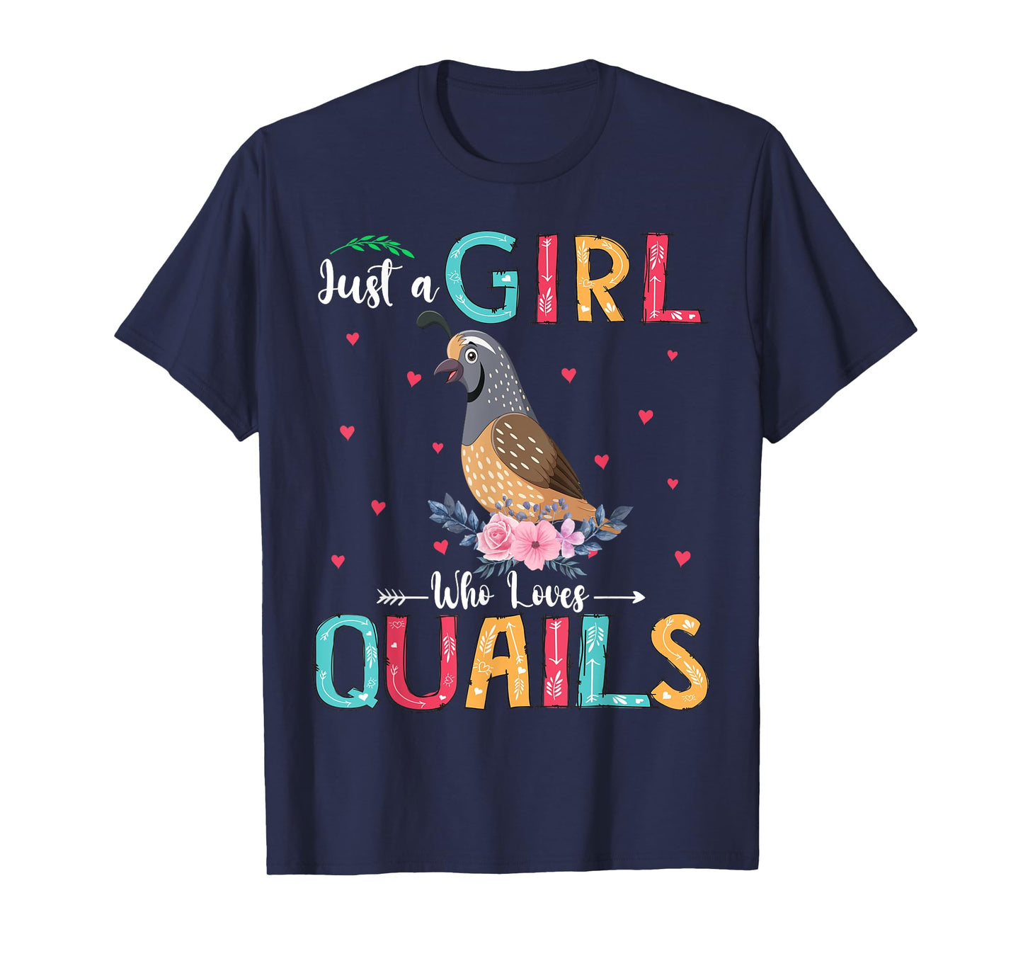 Just A Girl Who Loves Quails Funny Floral Flower Quail Bird T-Shirt
