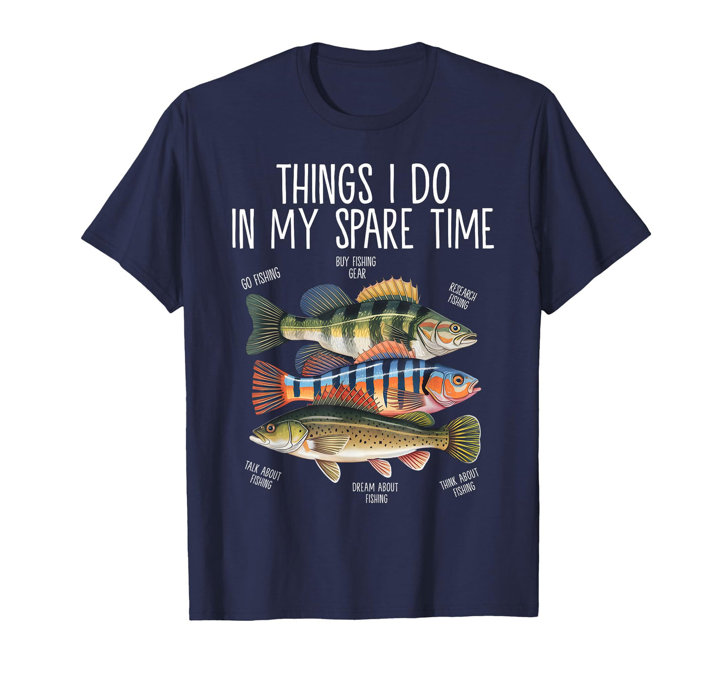Things I Do In My Spare Time Funny Fishing T-Shirt