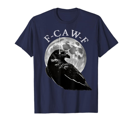 Black Crow, F-Caw-F Funny Black Bird moon Gothic Adult Humor T-Shirt