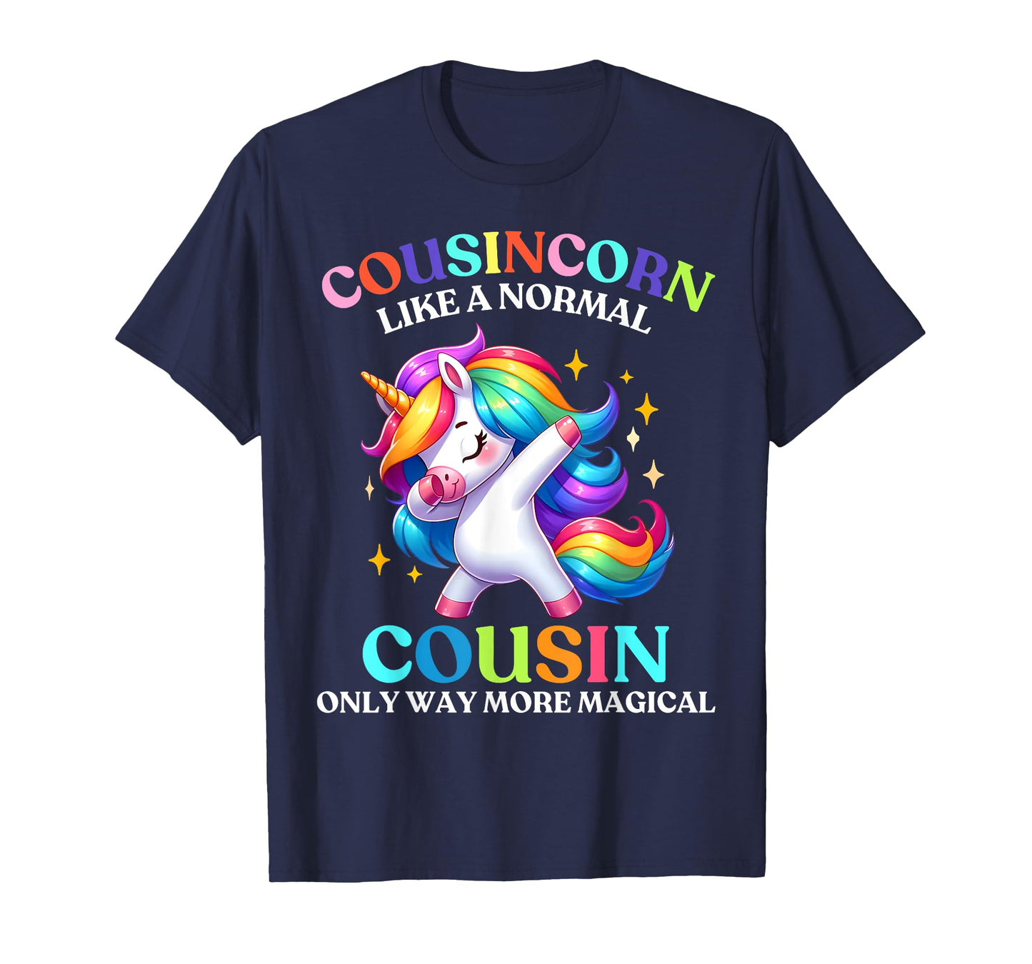 Cousincorn - Like A Cousin Only Awesome Dabbing Unicorn T-Shirt
