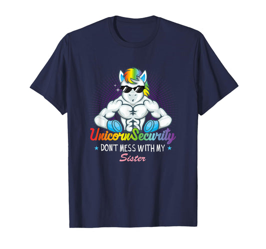 Unicorn Security Muscular Brother Don't Mess With My Sister T-Shirt
