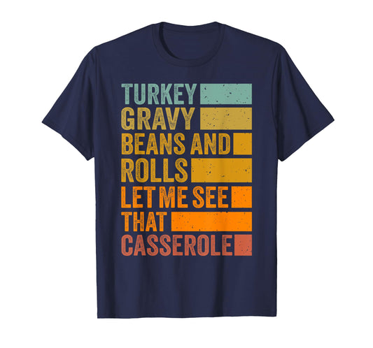 Turkey Gravy Beans and Rolls Funny Autumn Thanksgiving 2024 T-Shirt