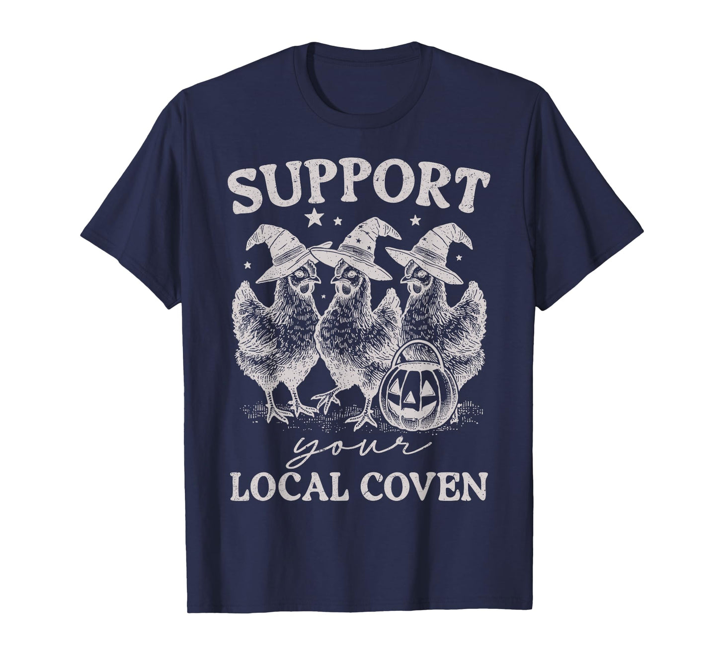 Support Your Local Coven Funny Witch Girl Chicken Farm Lover T-Shirt