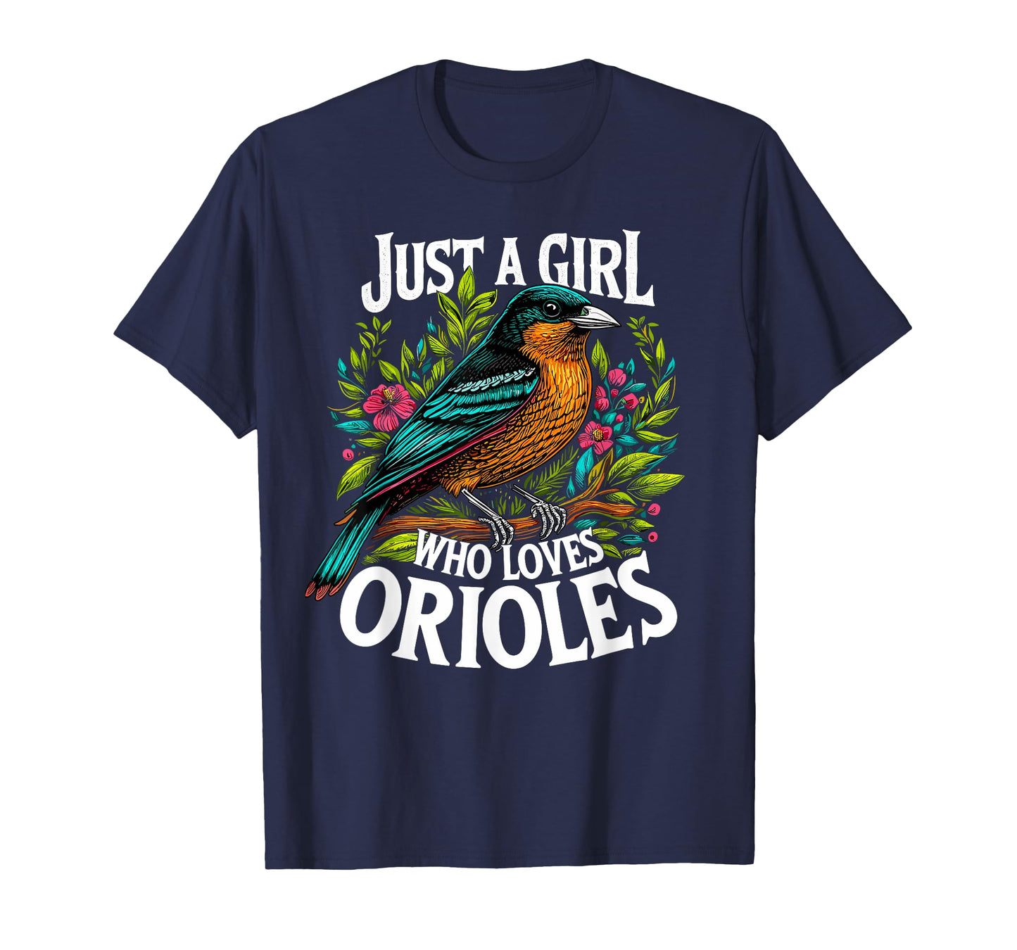Cute Oriole Just a Girl Who Loves Orioles Bird T-Shirt