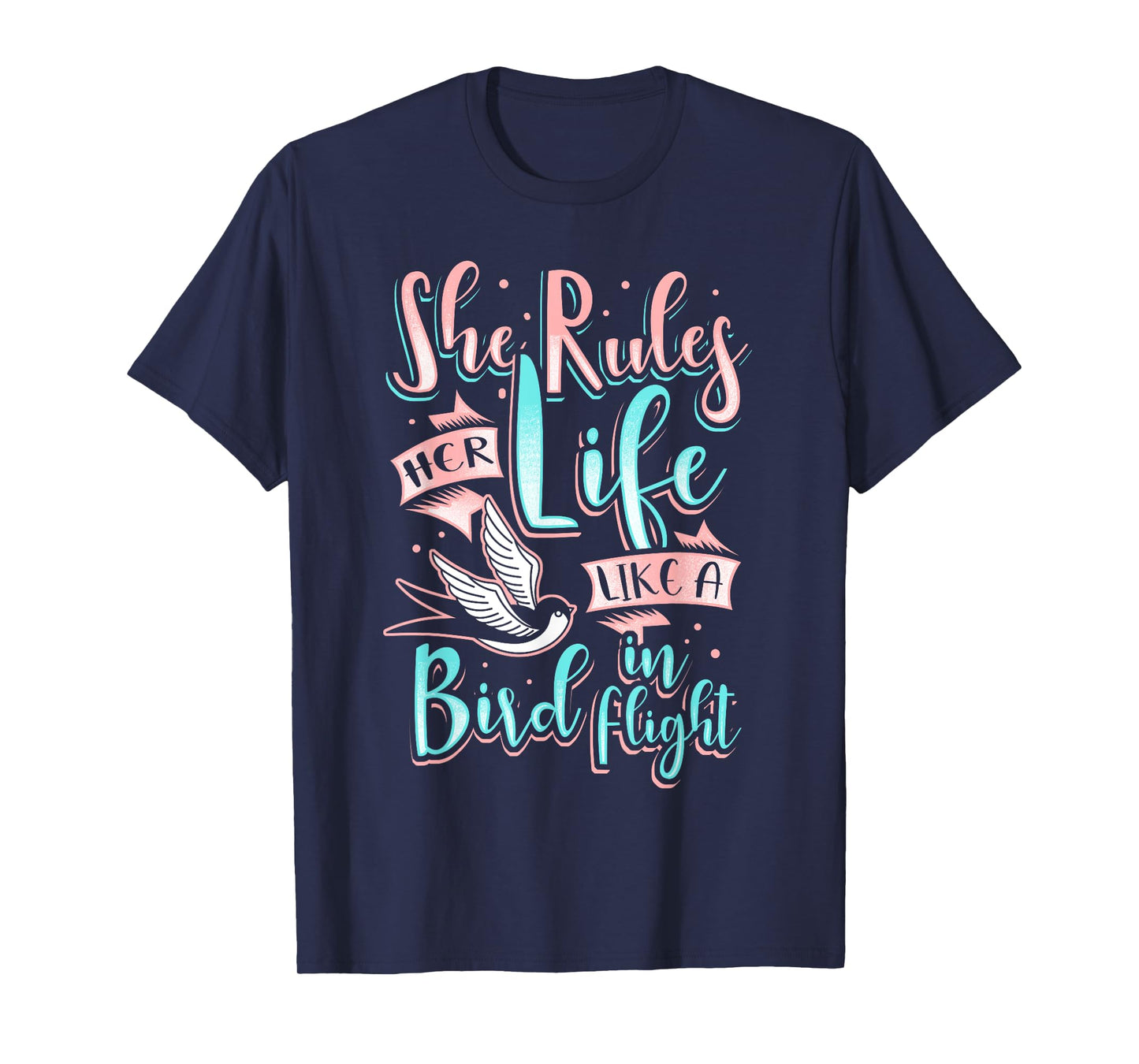 She Rules Her Life Like A Flying Bird In Flight T-Shirt