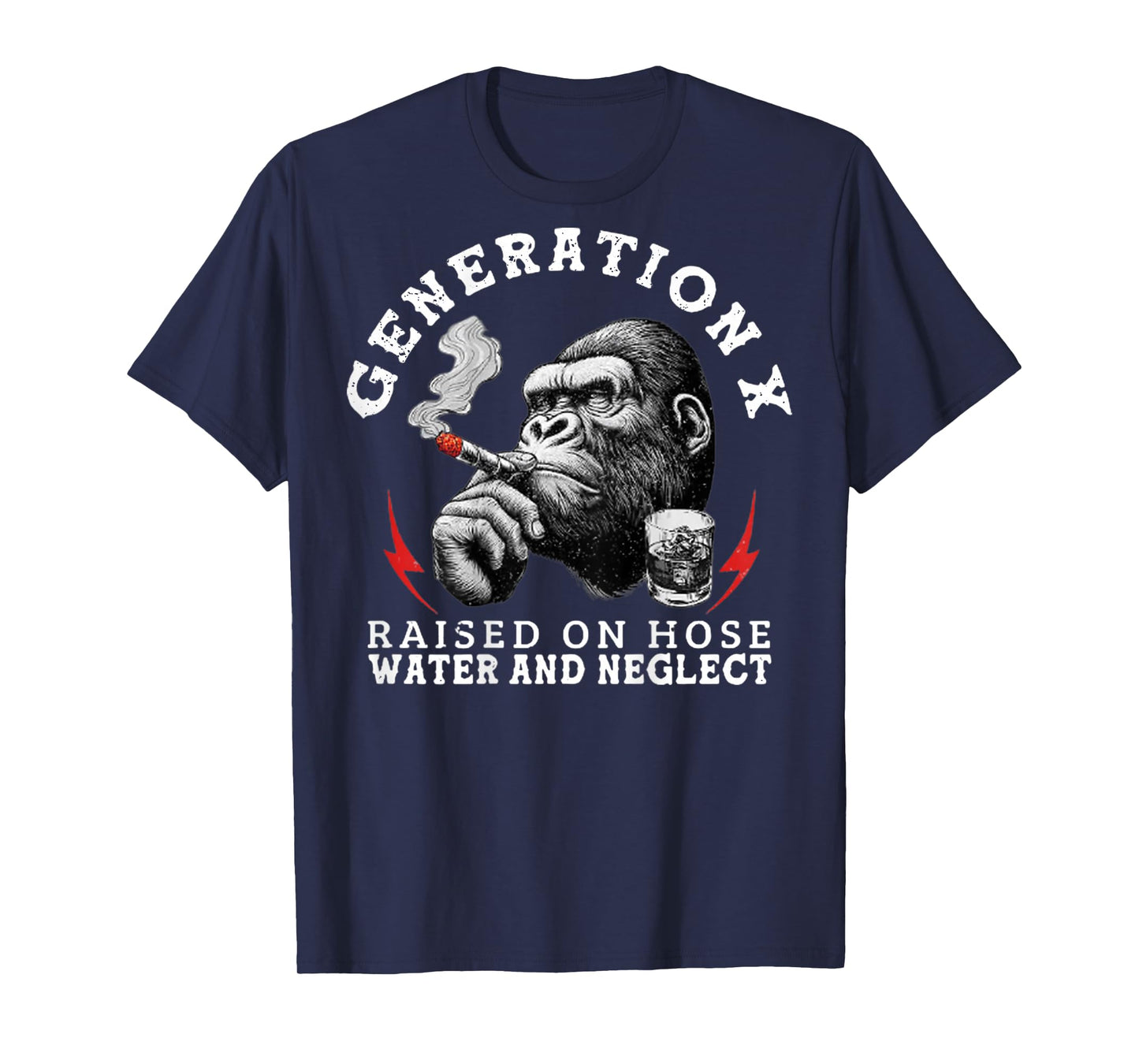 (On Back) Gen X Raised On Hose Water and Neglect Funny Monkey T-Shirt