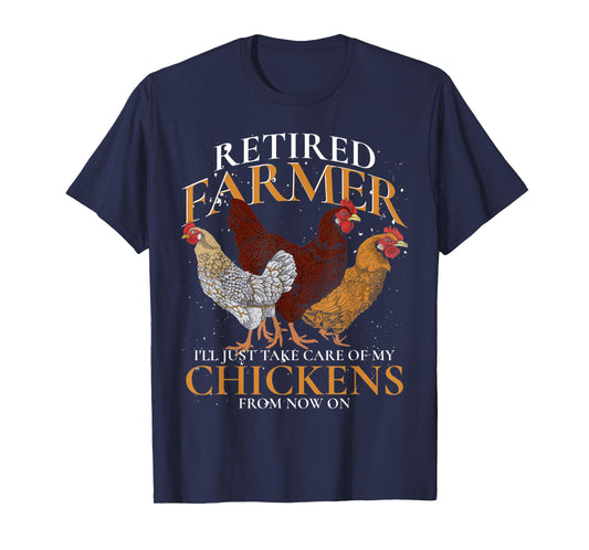 Retired Farmer Farm Animal Poultry Hen Retirement Chicken T-Shirt