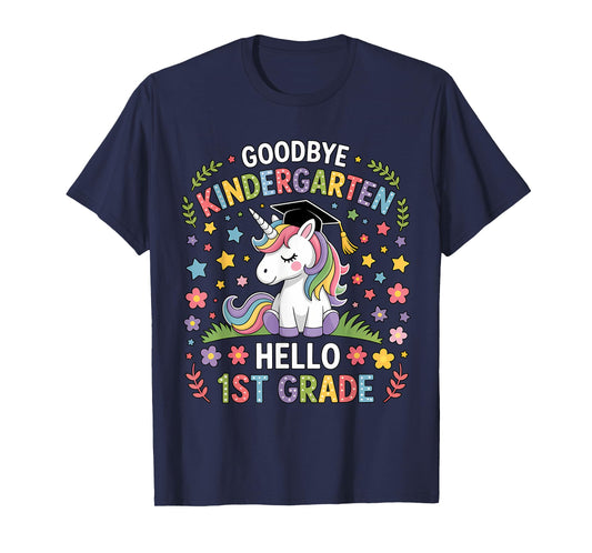 Goodbye Kindergarten Hello First Grade Pre k Graduation T-Shirt